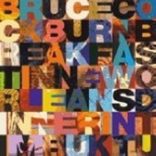 Bruce Cockburn – Breakfast In New Orleans