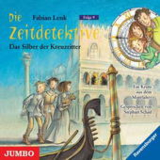 Stephan Schad – Die Zeitdetektive (9) - Das Silber der Kreuzritter
