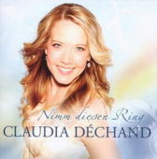 Claudia Déchand – Nimm diesen Ring