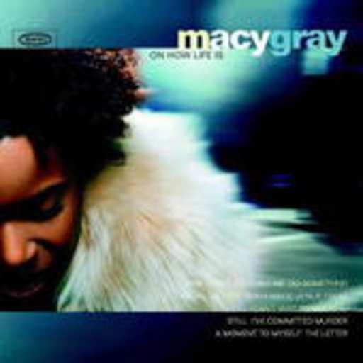 Macy Gray – On How Life Is