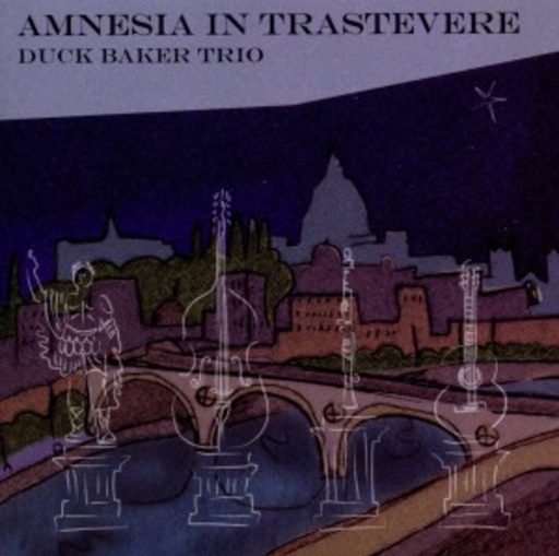 Duck Baker – Amnesia In Trastevere