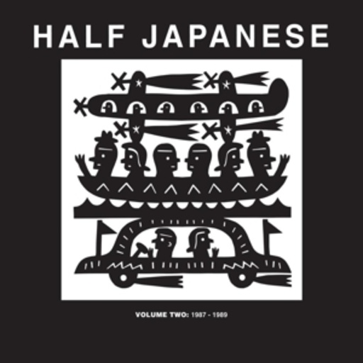 Half Japanese – Volume 2 - 1987-1989