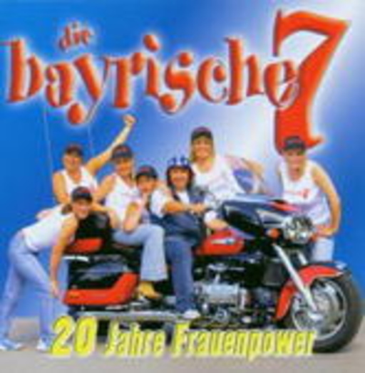 Die Bayrische 7 – 20 Jahre Frauenpower