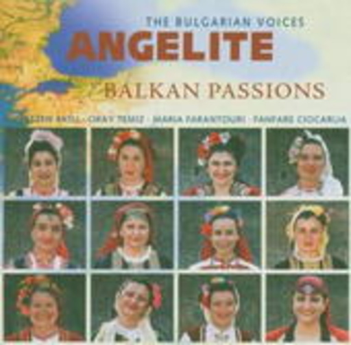 The Bulgarian Voices Angelite – Balkan Passions