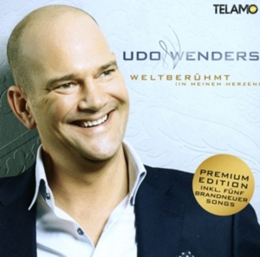 Udo Wenders – Weltberühmt (in meinem Herzen)