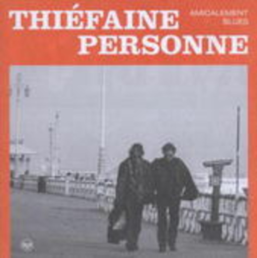 Hubert Félix Thiefaine & Paul Personne – Amicalement Blues