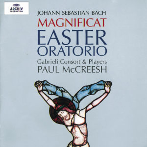 Paul McCreesh/Gabrieli Consort & Players – Magnificat/Easter Oratorio