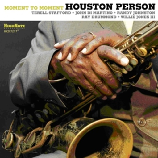 Houston Person – Moment To Moment