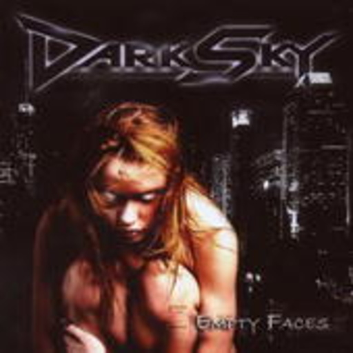 Dark Sky – Empty Faces
