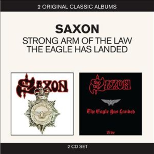 Saxon – Classic Albums: Strong Arm Of The Law/The Eagle Has Landed