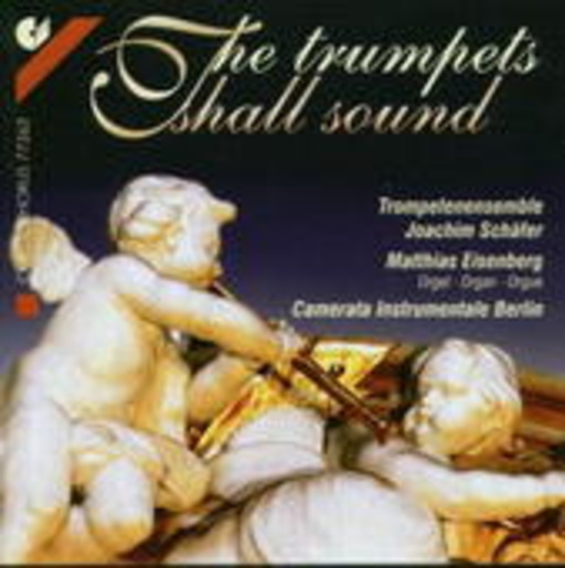 Trompetenensemble Joachim Schäfer – The Trumpets Shall Sound