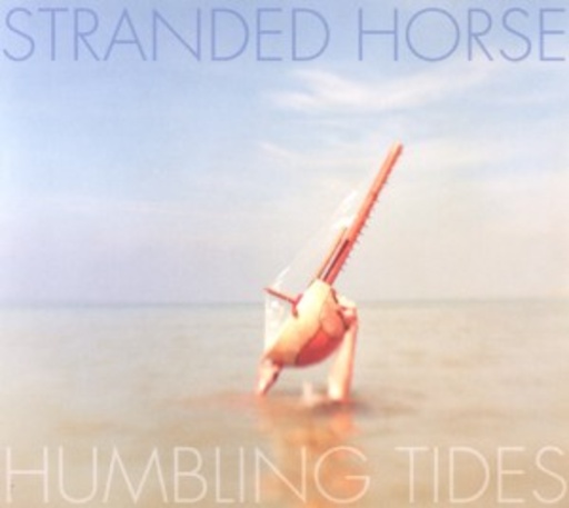 Stranded Horse – Humbling Tides