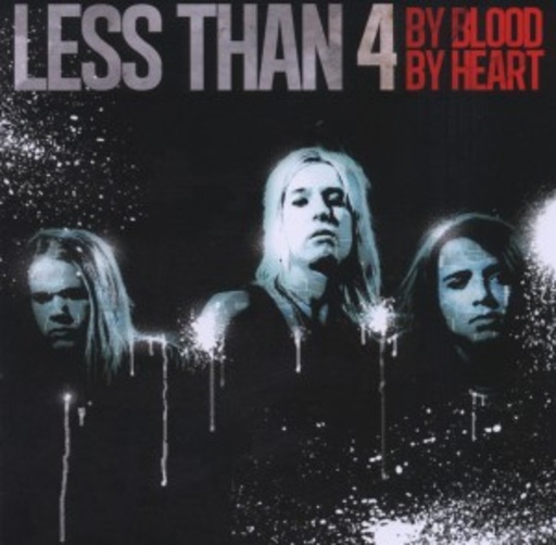 Less Than 4 – By Blood By Heart