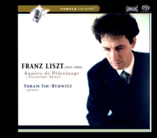 Yoram Ish-Hurwitz – Années De Pélerinage 3Eme Année