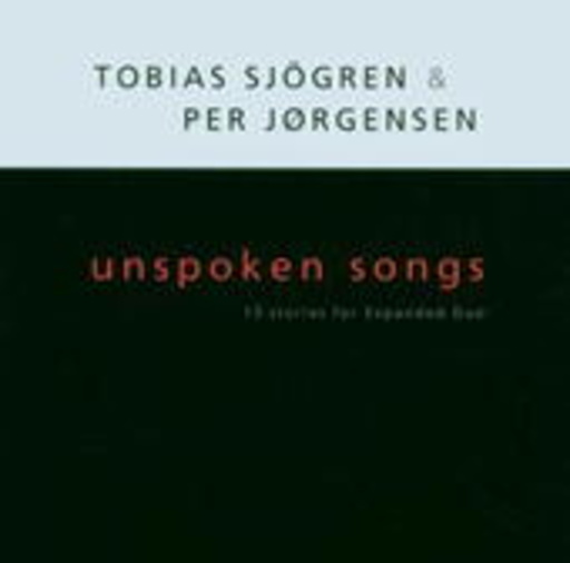 Tobias Sjögren & Per Jorgensen – Unspoken Songs