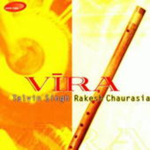 Talvin Singh/Rakesh Chaurasia – Vira