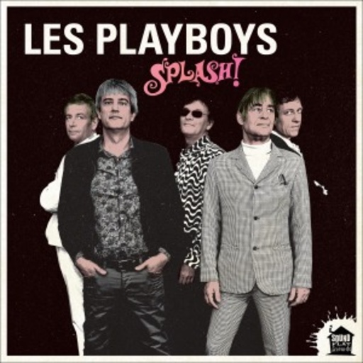 Les Playboys – Splash!