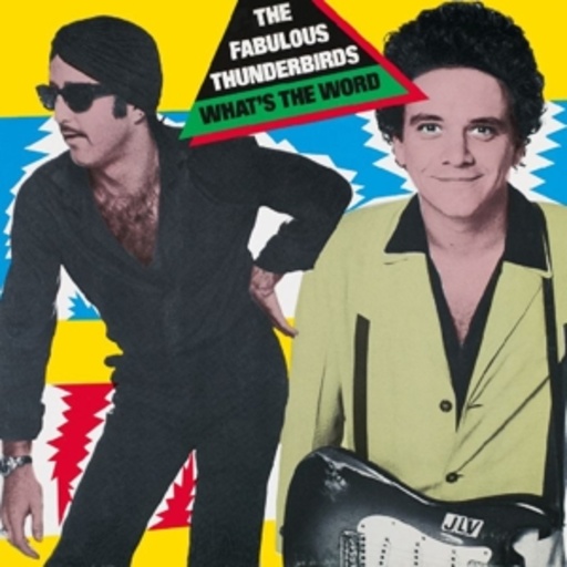 The Fabulous Thunderbirds – What's The Word
