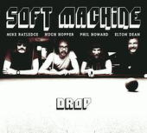 Soft Machine – Drop