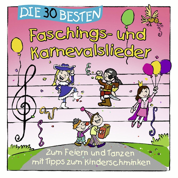 Simone Sommerland/Karsten Glück & Die Kita-Frösche – Die 30 besten Faschings- und Karnevalslieder