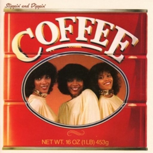 Coffee – Slippin' And Dippin'
