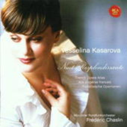 Vesselina Kasarova/Münchner Rundfunkorchester/F. Chaslin – Nuit Resplendissante - French Opera Arias