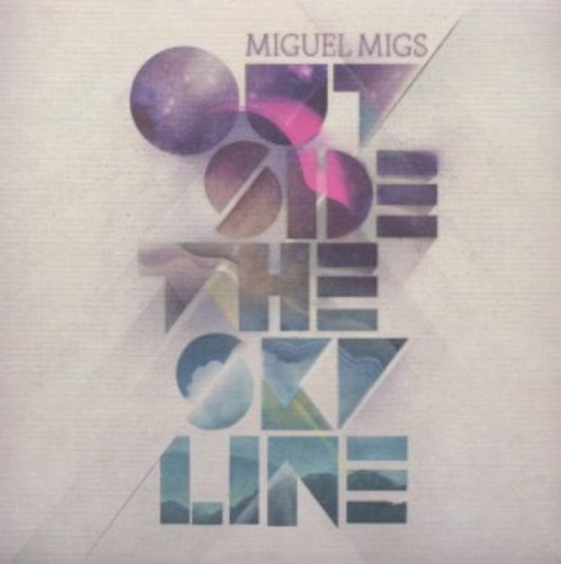 Miguel Migs – Outside The Skyline