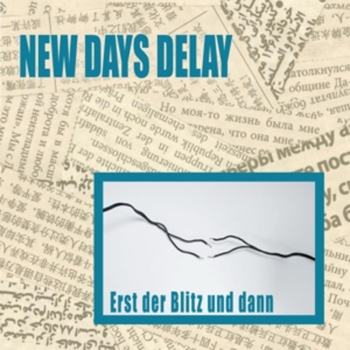 New Days Delay – Erst der Blitz und dann