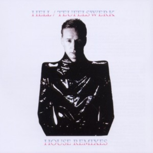 Hell – Teufelswerk House Remixes