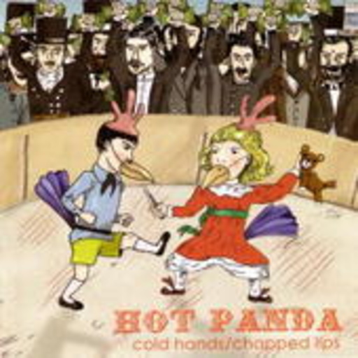 Hot Panda – Cold Hands/Chapped Lips