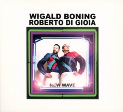 Wigald Boning & Roberto Di Gioia – New Wave