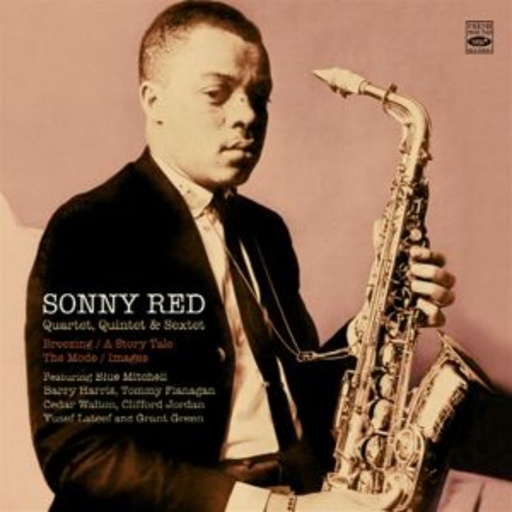 Sonny Red Quintet & Sextet – Quartet, Quintet & Sextet