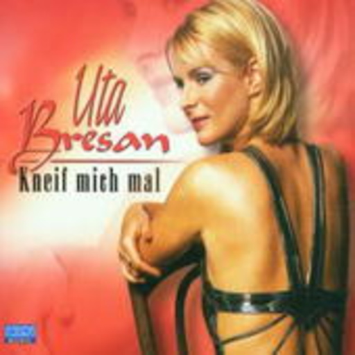 Uta Bresan – Kneif mich mal