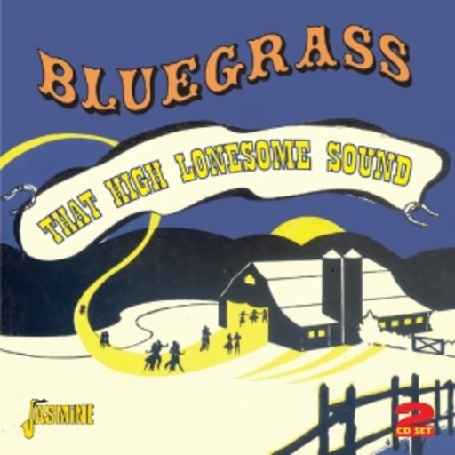 Diverse – Bluegrass - That High Lonesome Sound