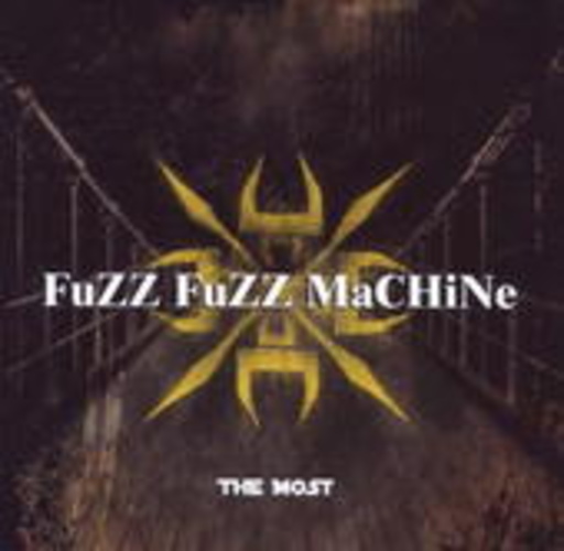 Fuzz Fuzz Machine – The Most