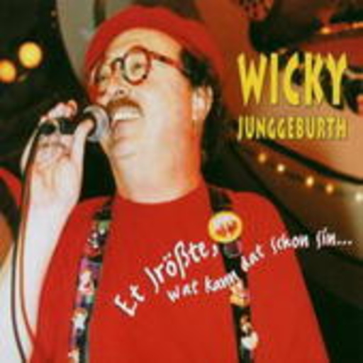 Wicky Junggeburth – Et Jrößte, wat kann dat schon sin