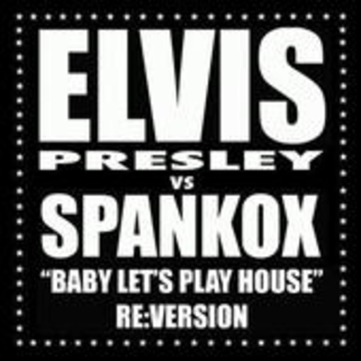 Elvis Presley vs. Spankox – Baby Let's Play House