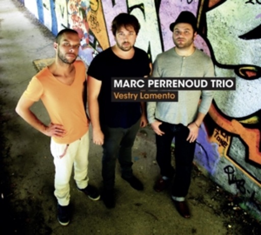Marc Perrenoud Trio – Vestry Lamento