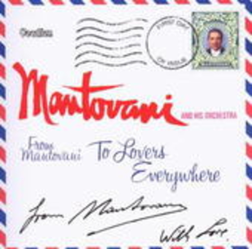 Mantovani – To Lovers Everywhere/From Mantovani With Love