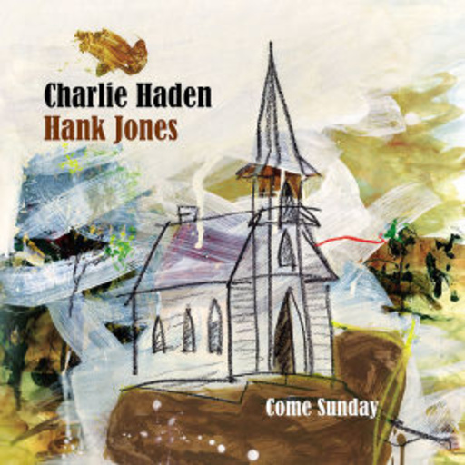 Charlie Haden/Hank Jones – Come Sunday