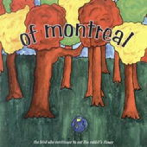 Of Montreal – The Bird Who Continues To Eat The Rabbit's Flower