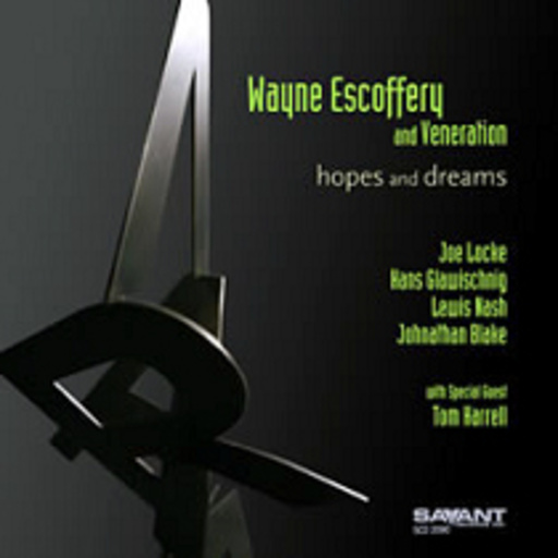 Wayne Escoffery – Hopes And Dreams