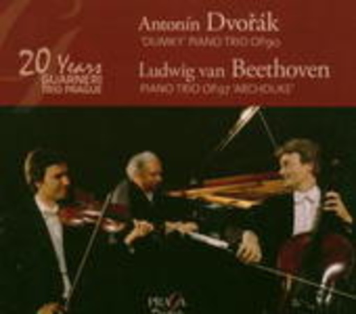 Guarneri Trio Prague – "Dumky" Piano Trio Op. 90/Piano Trio Op. 97 "Archduke"