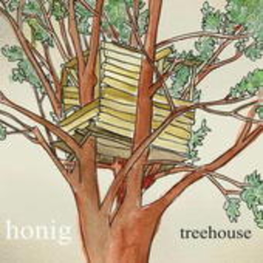 Honig – Treehouse