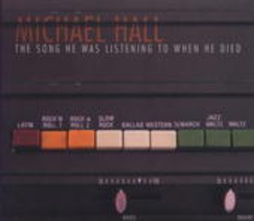 Michael Hall – The Song He Was Listening To When He Died