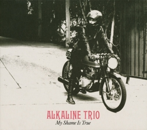 Alkaline Trio – My Shame Is True