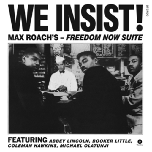 Max Roach – We Insist! - Max Roach's - Freedom Now Suite