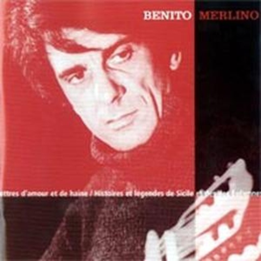 Benito Merlino – Lettres D'Amour Et De Haine