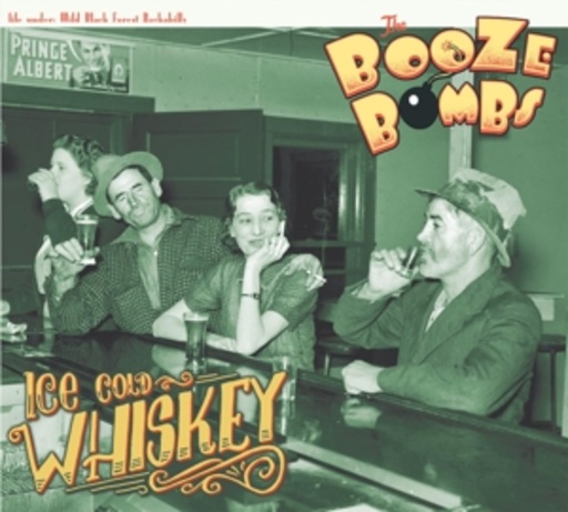 The Booze Bombs – Ice Cold Whiskey