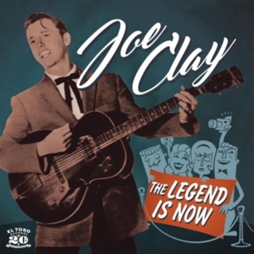 Joe Clay – The Legend Is Now